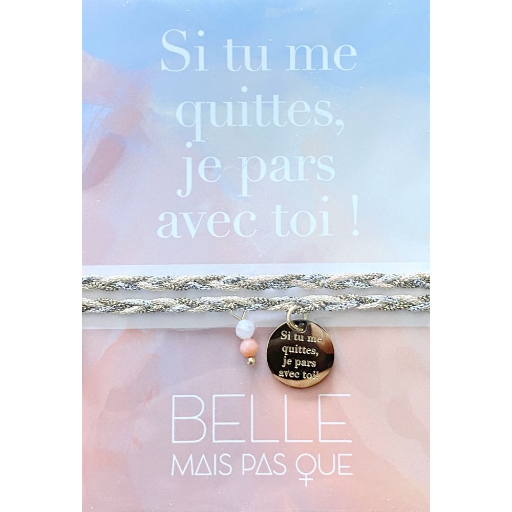 BELLE MAIS PAS QUE Bracelets Je Suis Venue Te Dire Belle Mais Pas Que