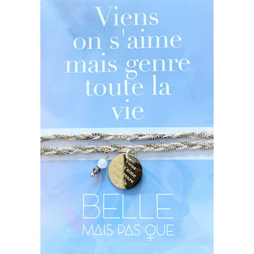 BELLE MAIS PAS QUE Bracelets Je Suis Venue Te Dire Belle Mais Pas Que